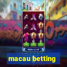 macau betting