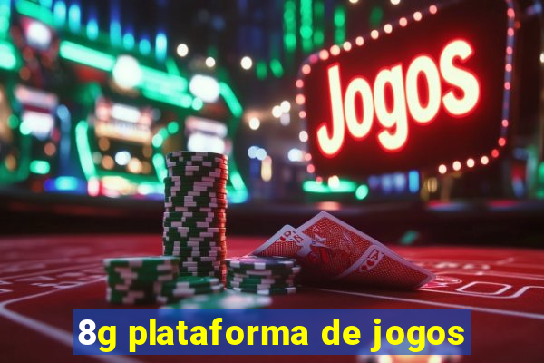 8g plataforma de jogos