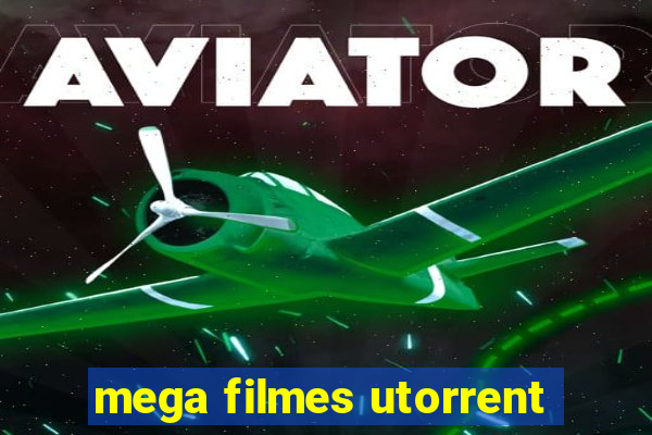 mega filmes utorrent