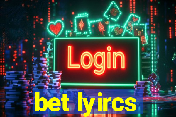 bet lyircs