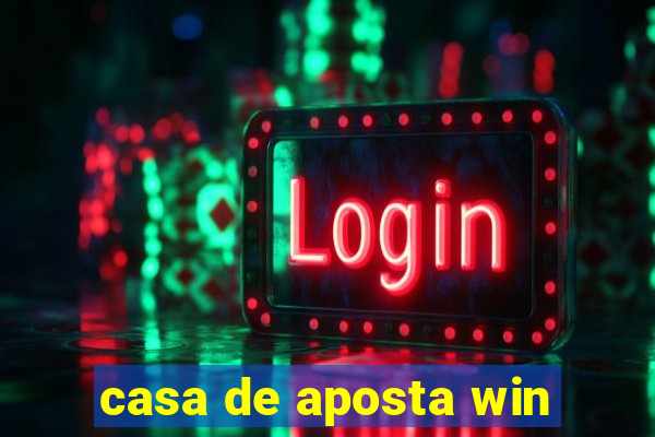 casa de aposta win