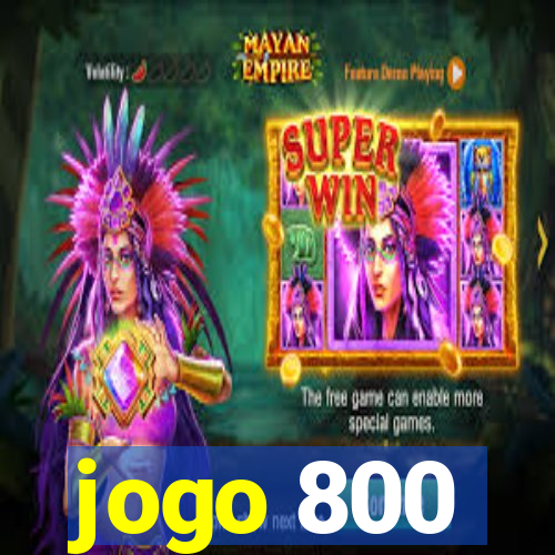 jogo 800