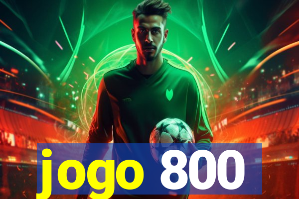 jogo 800