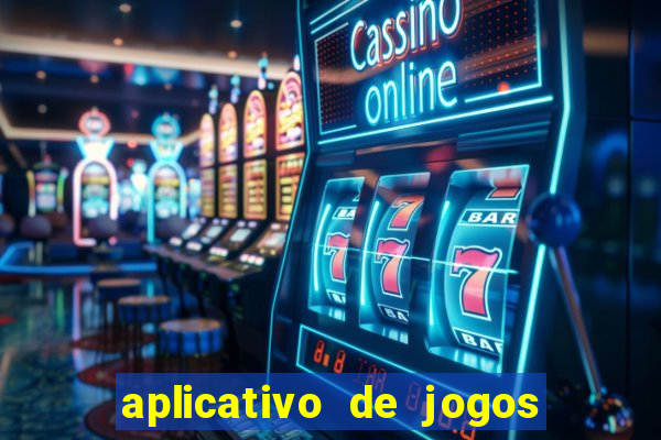 aplicativo de jogos que paga de verdade