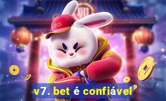 v7. bet é confiável