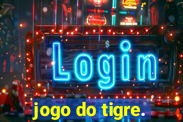 jogo do tigre.