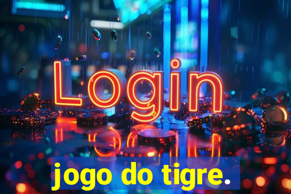 jogo do tigre.