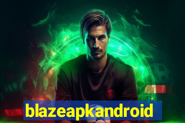 blazeapkandroid