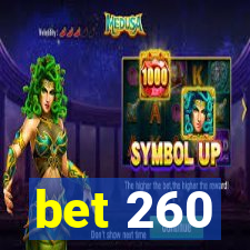 bet 260