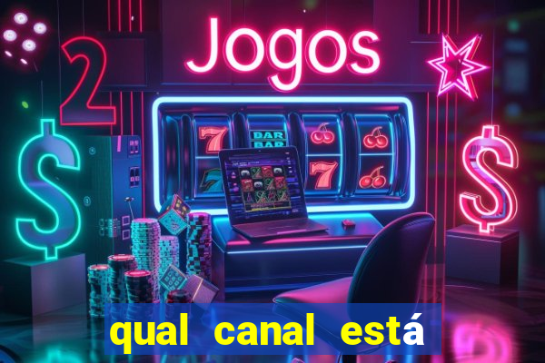 qual canal está passando o jogo do internacional