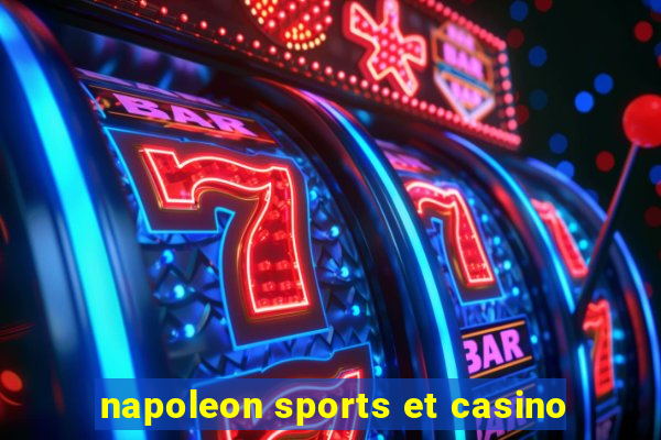 napoleon sports et casino