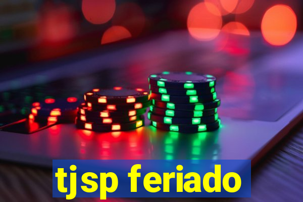 tjsp feriado