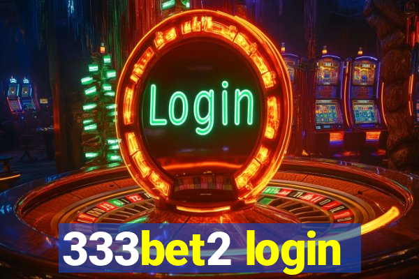 333bet2 login