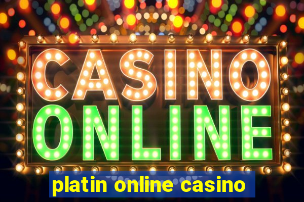 platin online casino