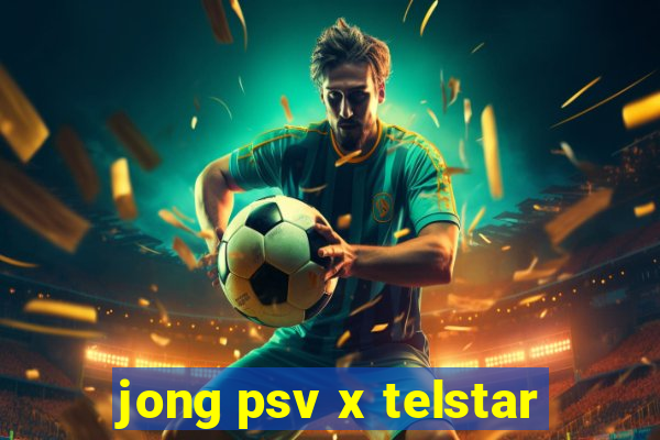 jong psv x telstar