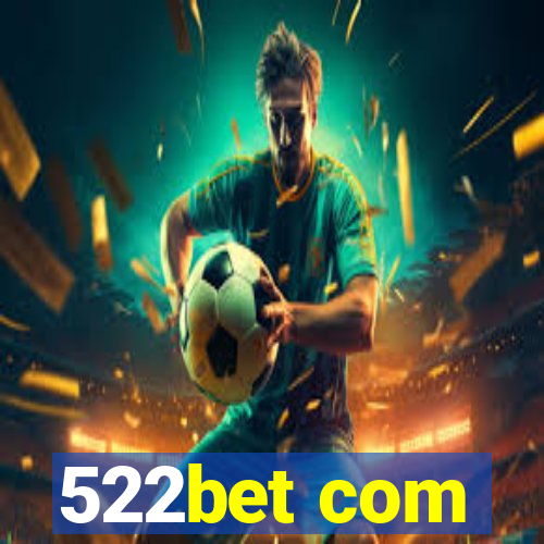 522bet com