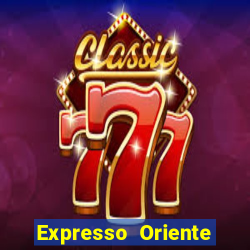 Expresso Oriente filme expresso do oriente filme netflix