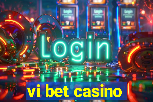 vi bet casino