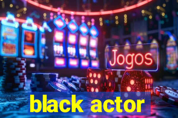 black actor