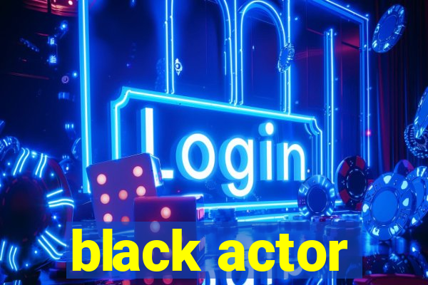 black actor