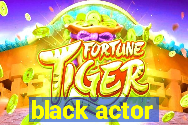 black actor