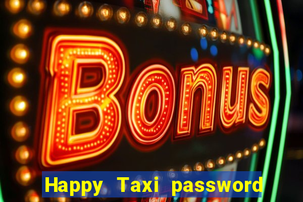 Happy Taxi password road 96 road 96 senha do cofre