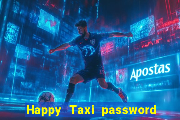 Happy Taxi password road 96 road 96 senha do cofre