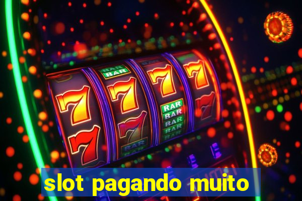 slot pagando muito