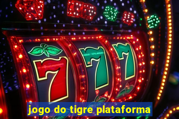 jogo do tigre plataforma