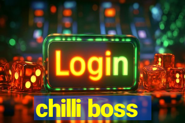 chilli boss