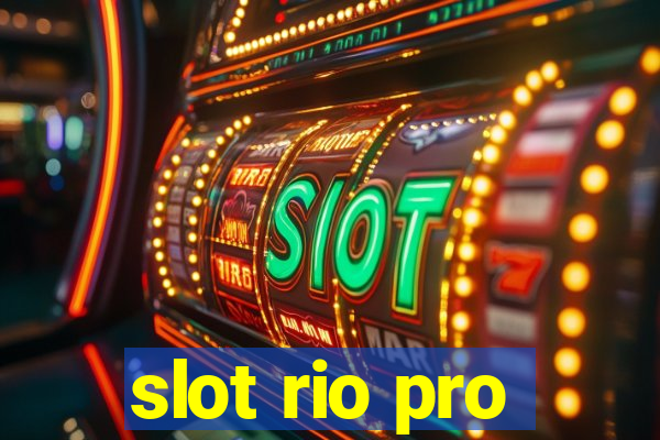 slot rio pro