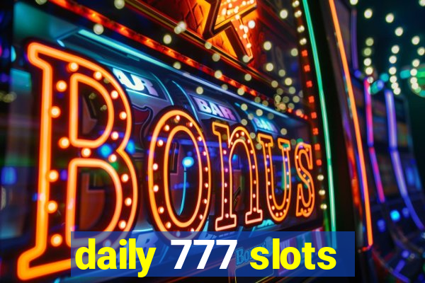 daily 777 slots