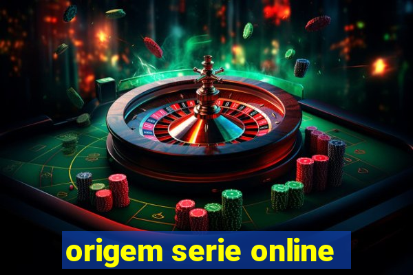 origem serie online