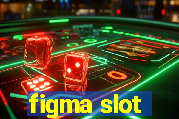 figma slot