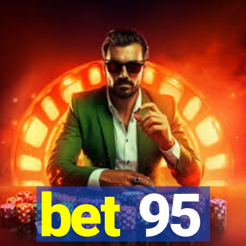 bet 95