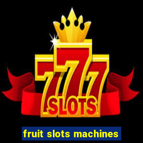 fruit slots machines