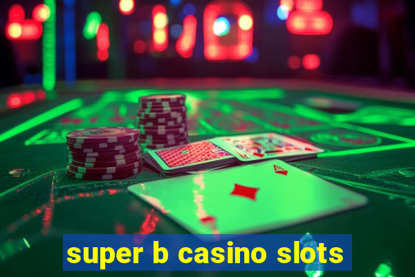 super b casino slots