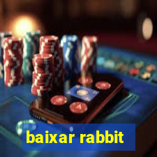 baixar rabbit