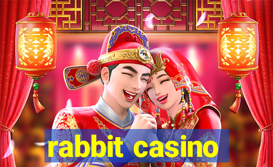 rabbit casino