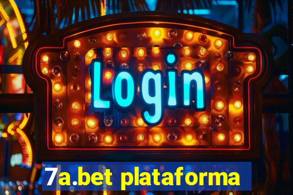 7a.bet plataforma