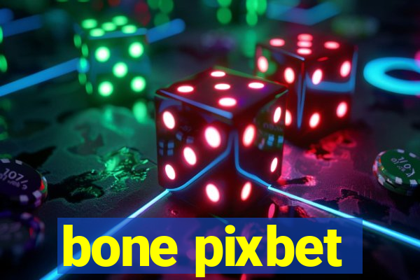 bone pixbet