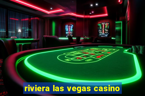 riviera las vegas casino