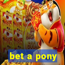 bet a pony