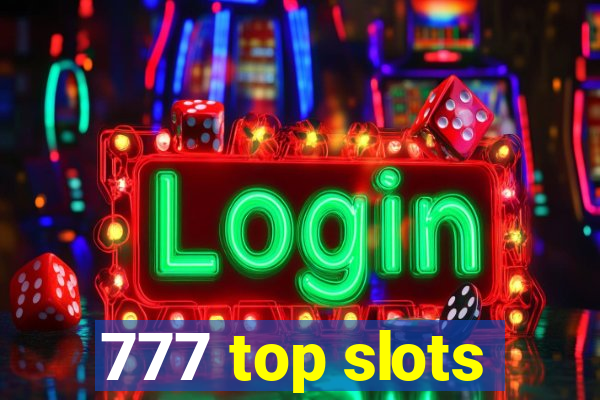 777 top slots