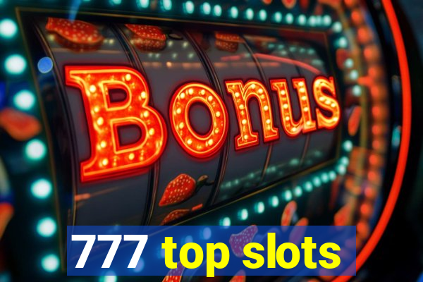 777 top slots