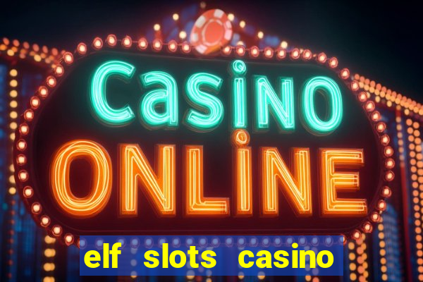 elf slots casino sister sites