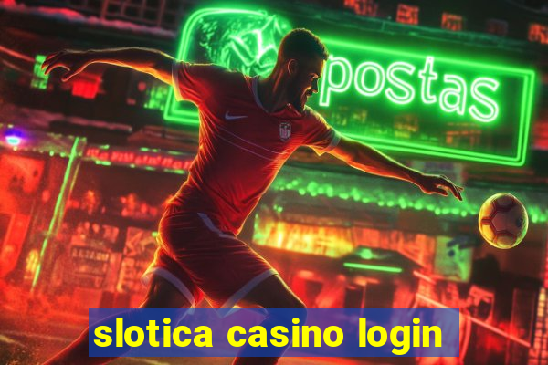 slotica casino login