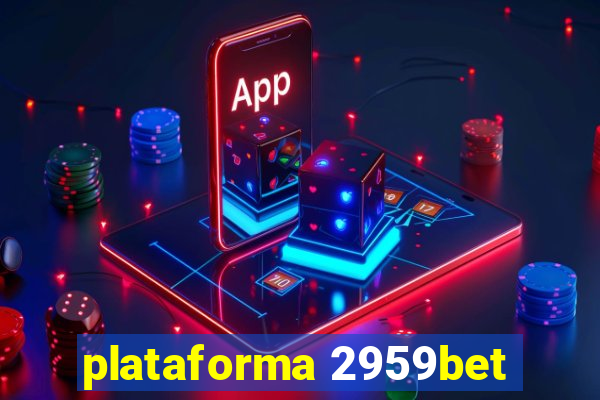 plataforma 2959bet