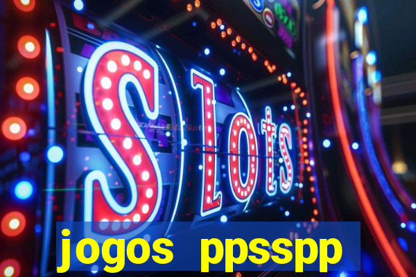 jogos ppsspp download android