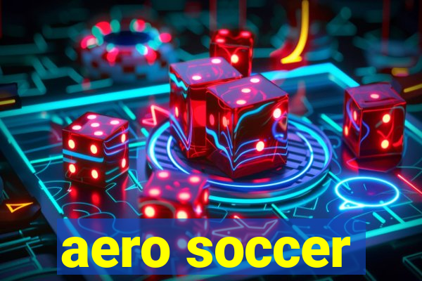 aero soccer